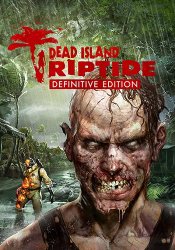 Dead Island: Riptide - Definitive Edition