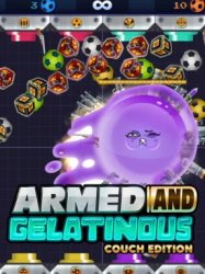 Armed and Gelatinous