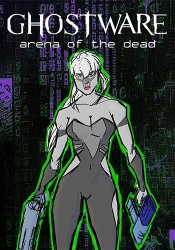 GHOSTWARE: Arena of the Dead