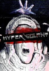 HYPERVIOLENT