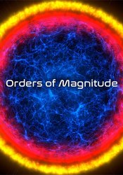 Orders of Magnitude