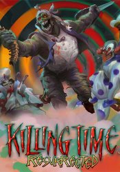 Killing Time: Resurrected