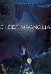 ENDER MAGNOLIA: Bloom in the Mist