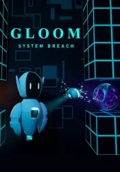 Gloom: System Breach