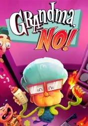 Grandma, No!