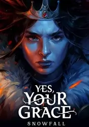 Yes, Your Grace: Snowfall