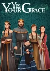 Yes, Your Grace